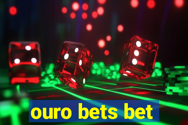 ouro bets bet